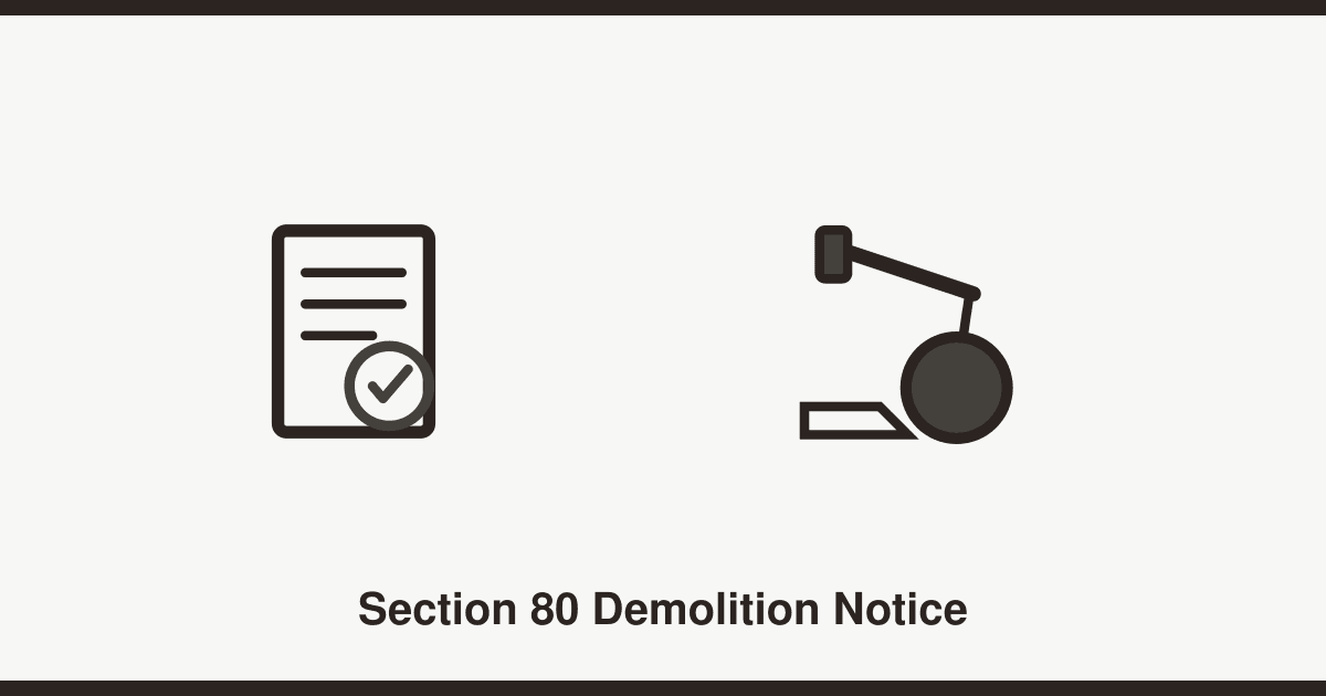 Section 80 demolition notice: what it is and when you need one